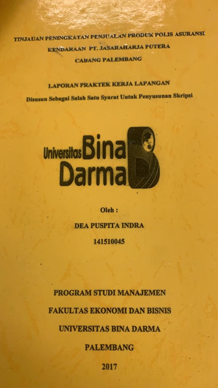 Cover TINJAUAN PENINGKATAN PENJUALAN PRODUK POLIS AURANSI KENDARAAN PT.JASARAHARJA PUTERA CABANG PALEMBANG / DEA PUSPITA INDRA