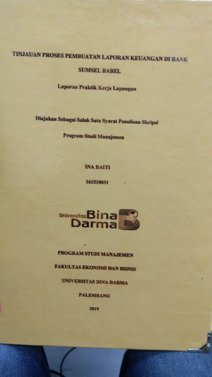 Cover TINJAUAN PROSES PEMBUATAN LAPORAN KEUANGAN DI BANK SUMSEL BABEL / INA BAITI