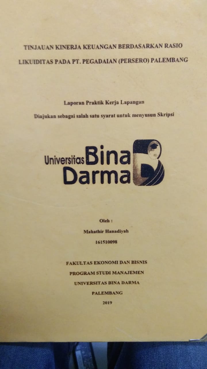 Cover TINJAUAN KINERJA KEUANGAN BERDASARKAN RASIO LIKUIDITAS PADA PT. PEGADAIAN (PERSERO) PALEMBANG / MAHATHIR HAMADIYAH