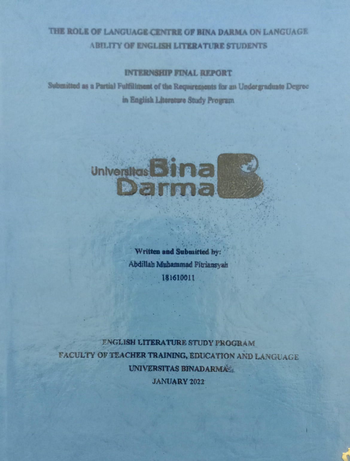 Cover THE ROLE OF LANGUAGE CENTRE OF BINA DARMA ON LANGGUAGE ABLILITY OF ENGLISH LITERATURE STUDENTS / ABDILLAH MUHAMMAD FITRIANSYAH