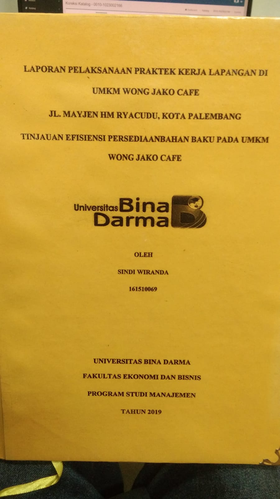Cover LAPORAN PELAKSANAAN PRAKTEK KERJA LAPANGAN DI UMKM WONG JAKO CAFE JL. MAYJEN HM RYA CUDU, KOTA PALEMBANG TINJAUAN EFISIENSI PERSEDIAAN BAHAN BAKU PADA UMKM WONG JAKO CAFE / SINDI WIRANDA