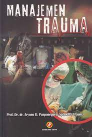 Cover MANAJEMEN TRAUMA / Aryono D. Pusponegoro
