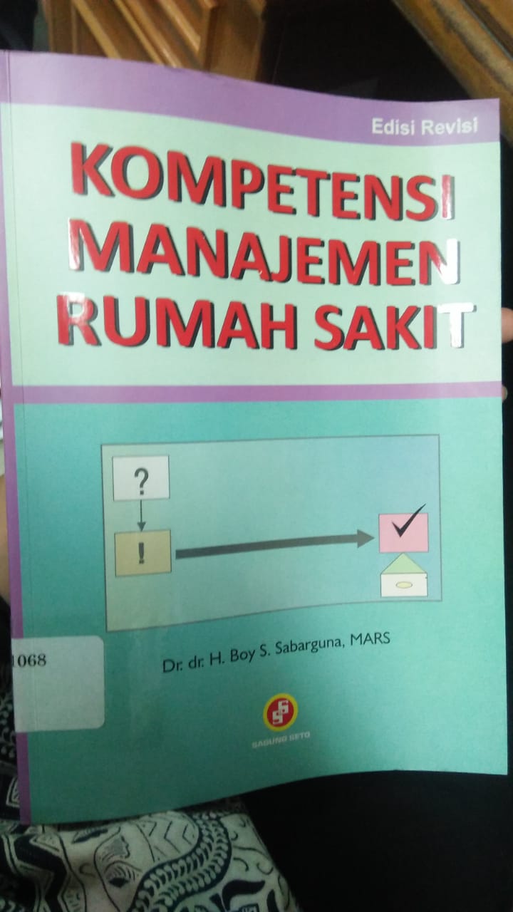 Cover KOMPETENSI MANAJEMEN RUMAH SAKIT / Boy S. Sabarguna, Mars