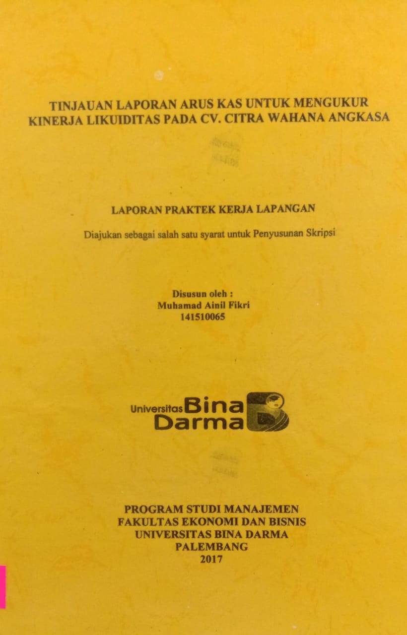 Cover TINJAUAN LAPORAN ARUS KAS UNTUK MENGUKUR KINERJA LIKUIDITAS PADA CV.CITRA WAHANA ANGKASA / MUHAMAD AINIL FIKRI
