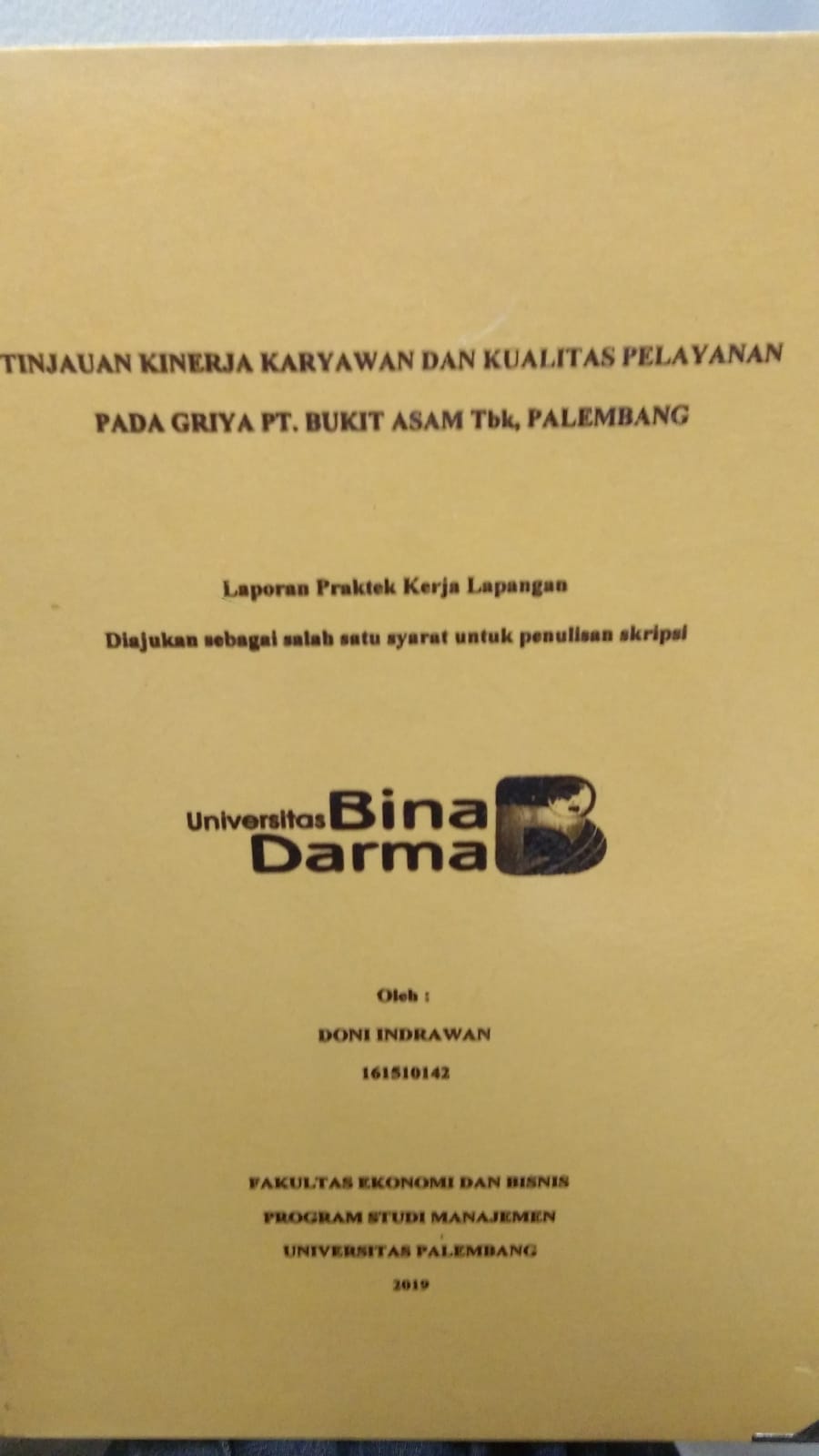 Cover TINJAUAN KINERJA KARYAWAN DAN KUALITAS PELAYANAN PADA GRIYA PT. BUKIT ASAM TBK, PALEMBANG / DONI INDRAWAN