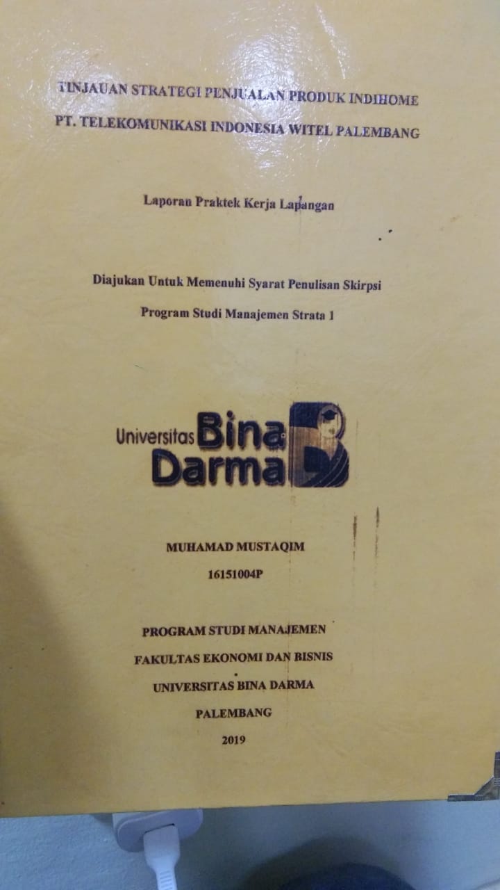 Cover TINJAUAN STRATEGI PENJUALAN PRODUK INDIHOME PT. TELEKOMUNIKASI INDONESIA WITEL INDONESIA / MUHAMAD MUSTAQIM