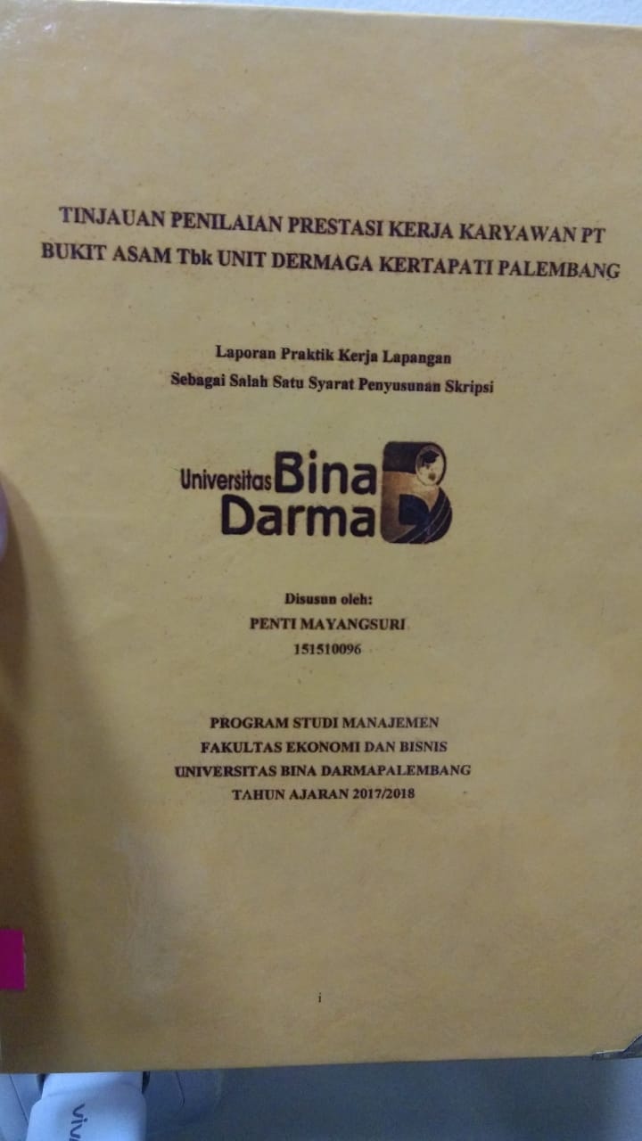 Cover TINJAUAN PENILAIAN PRESTASI KERJA KARYAWAN PT BUKIT ASAM TBK UNIT DERMAGA KERTAPATI PALEMBANG / PENTI MAYANGSURI