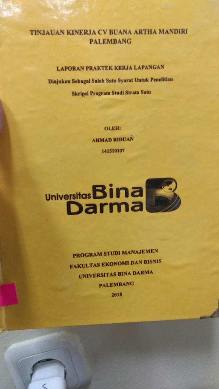 Cover TINJAUAN KINERJA CV BUANA ARTHA MANDIRI PALEMBANG / AHMAD RIDUAN