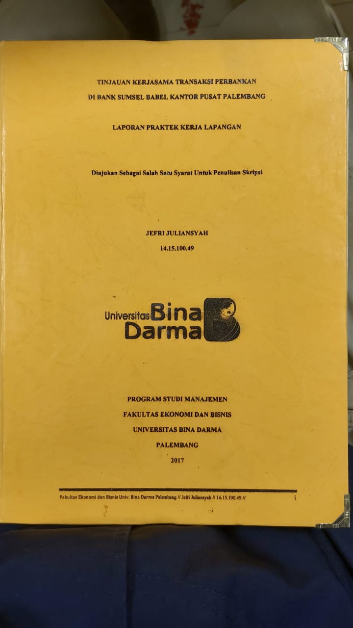 Cover TINAJUAN KERJASAMA TRANSAKSI PERBANKAN DI BANK SUMSEL BABEL KANTOR PUSAT PALEMBANG / JEFRI JULIANSYAH