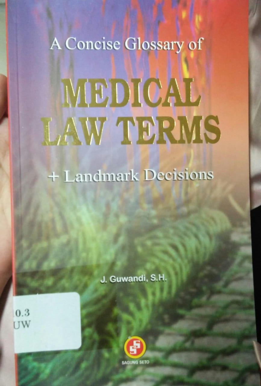 Cover A CONCISE GLOSSARY OF MEDICAL LAW TERMS + LANDMARK DECISIONS / Guwandi