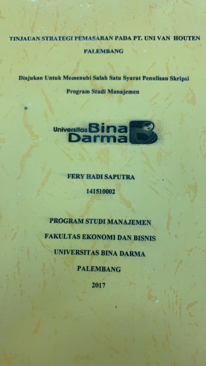 Cover TINJAUAN STRATEGI PEMASARAN PADA PT. UNI VAN HOUTEN PALEMBANG / FERY HADI SAPUTRA