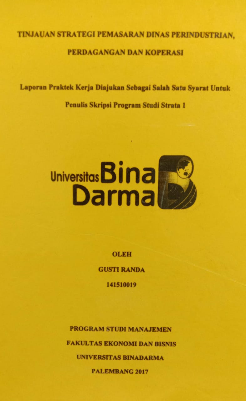 Cover TINJAUAN STRATEGI PEMASARAN DINAS PERINDUSTRIAN PERDAGANGAN DAN KOPERASI / GUSTI RANDA