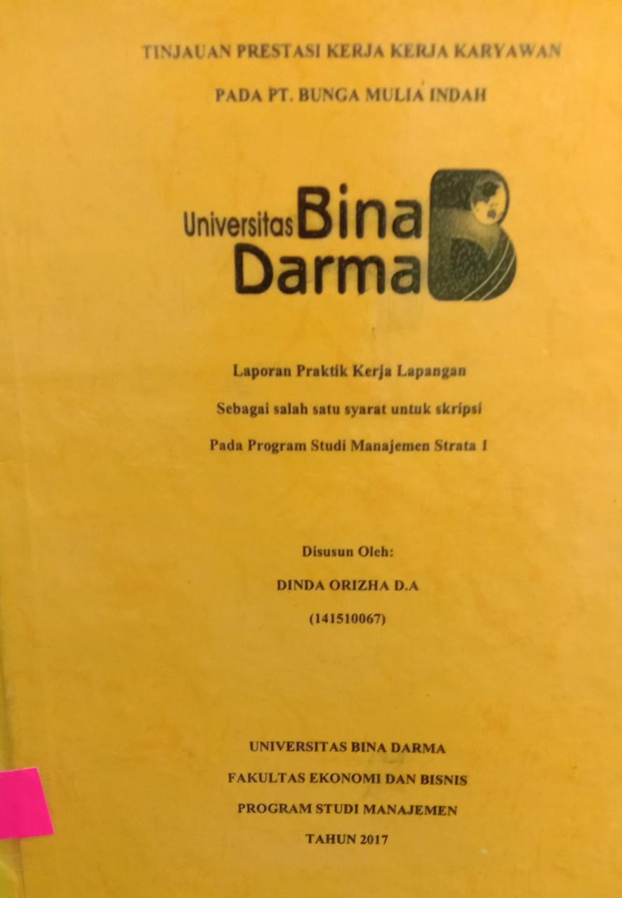 Cover TINJAUAN PRESENTASI KERJA KERJA KARYAWAN PADA PT.BUNGA MULIA INDAH / DINDA PRIZHA D.A