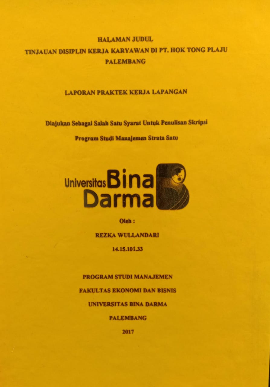 Cover TINJAUAN DISIPLIN KERJAA KARYAWAN DI PT.HOK TONG PLAJU PALEMBANG / REZKA WULLANDARI