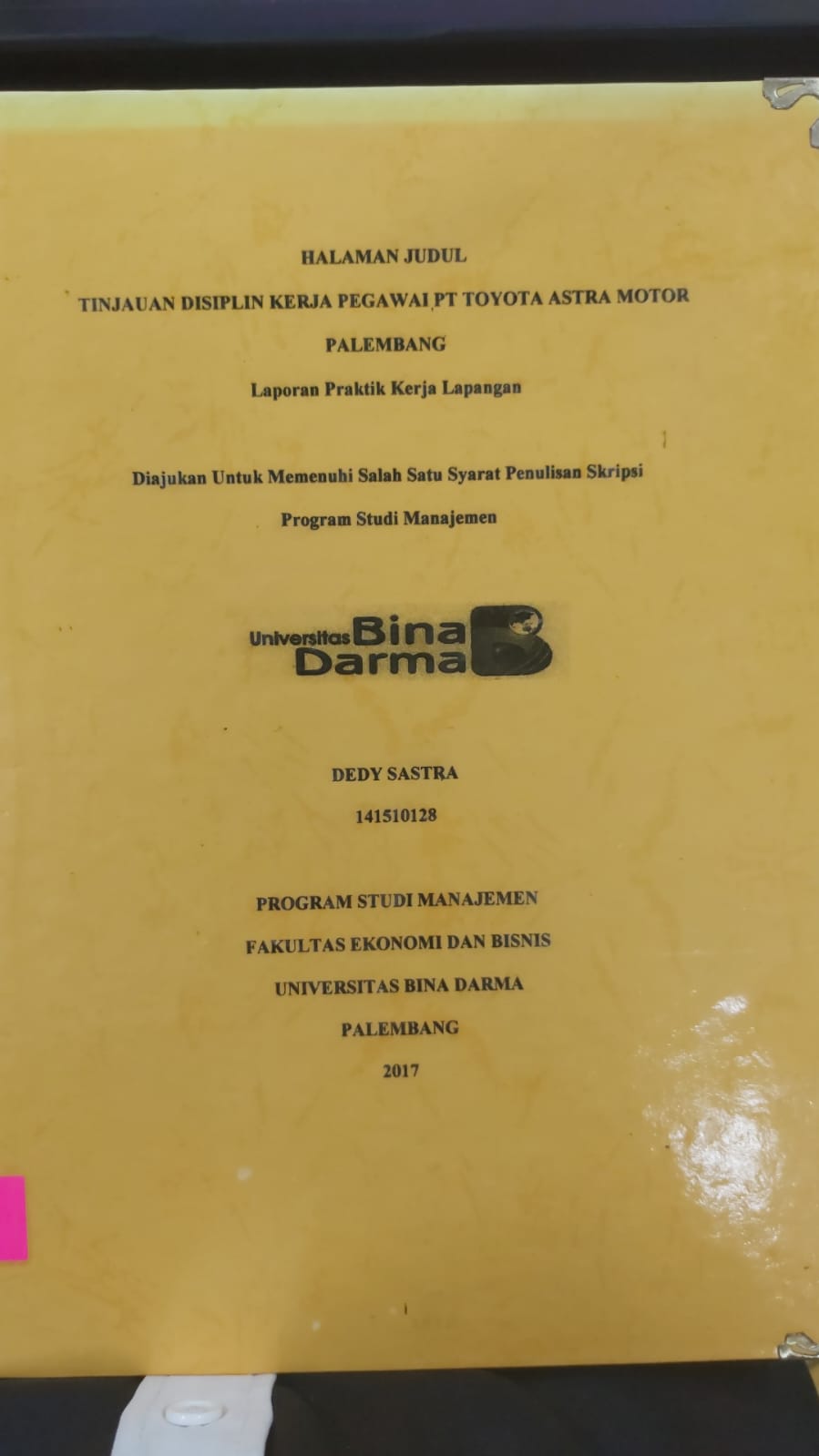 Cover TINJAUAN DISIPLIN KERJA PEGAWAI PT TOYOTA ASTRA MOTOR PALEMBANG / DEDY SASTRA