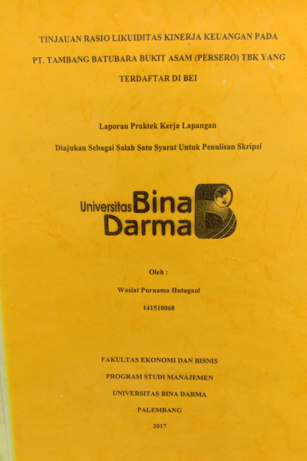Cover TINJAUAN RASIO LIKUIDITAS KINERJA KEUANGAN PADA PT.TAMBANG BATUBARA BUKIT ASAM (PERSERO) TBK YANG TERHADAFTAR DI BEI / WASIAT PURNAMA HUTAGAOL