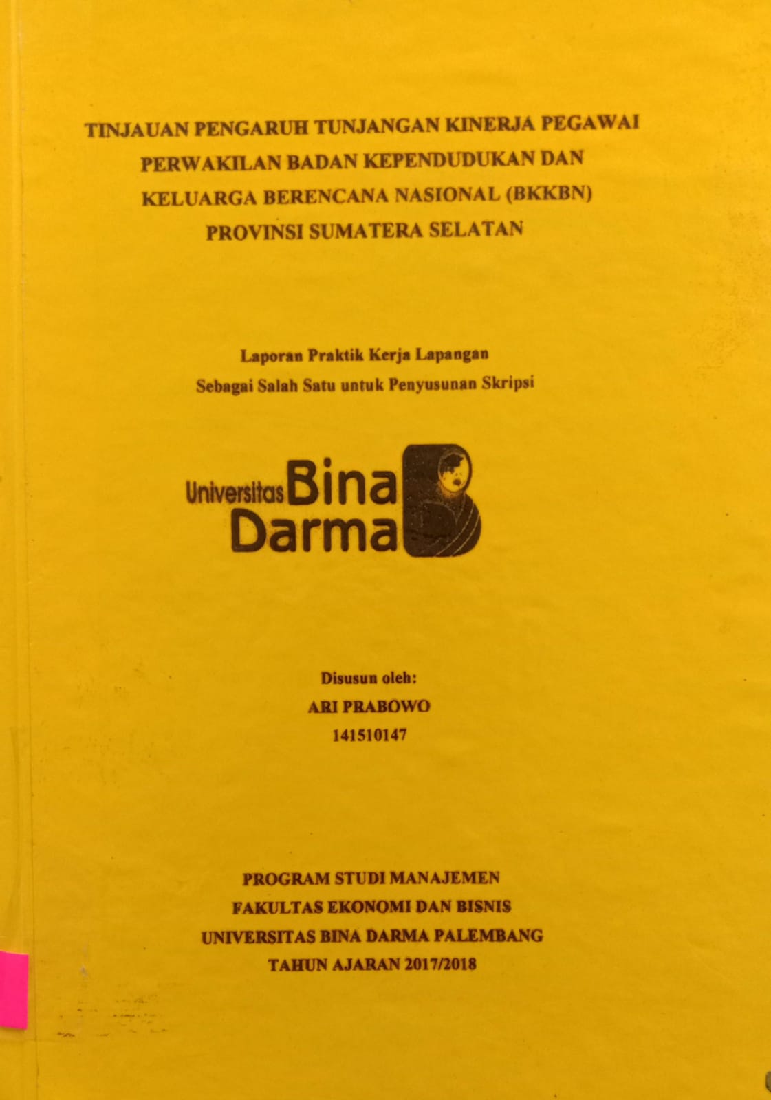 Cover TINJAUAN PENGARUH TUNJANGAN KINERJA PEGAWAI PERWAKILAN BADAN KEPENDUDUKAN DAN KELUARGA BERENCANA NASIONAL (BKKBN) PROVINSI SUMATERA SELATAN / ARI PRABOWO