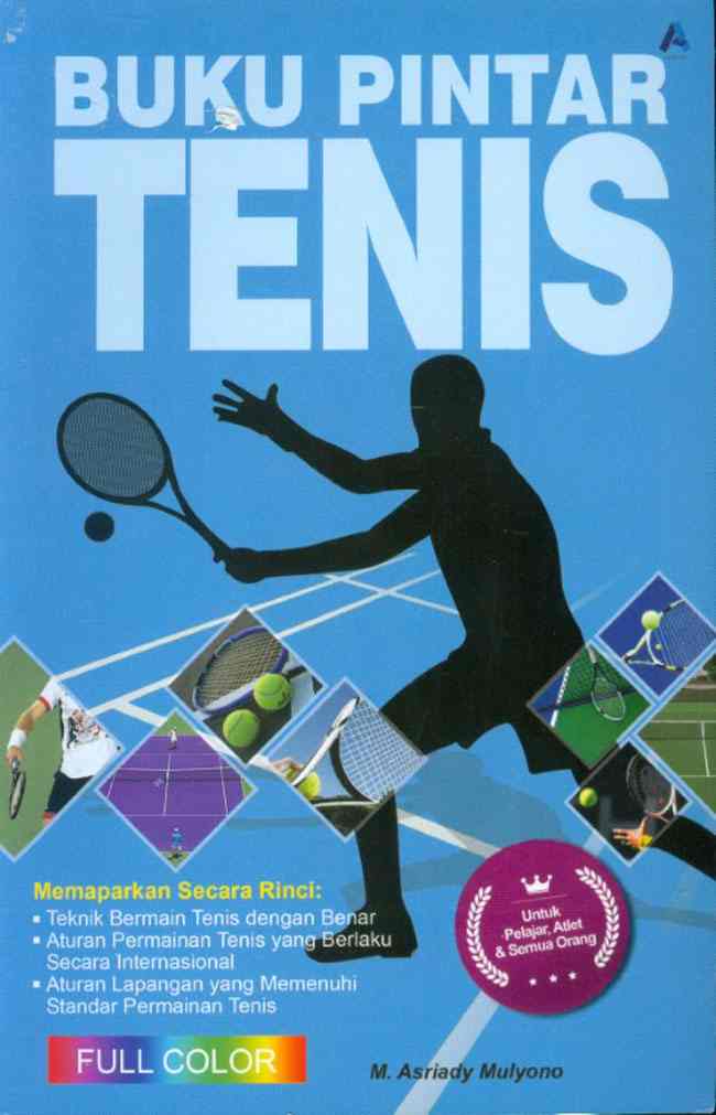Cover BUKU PINTAR TENIS / M. Asriady Mulyono