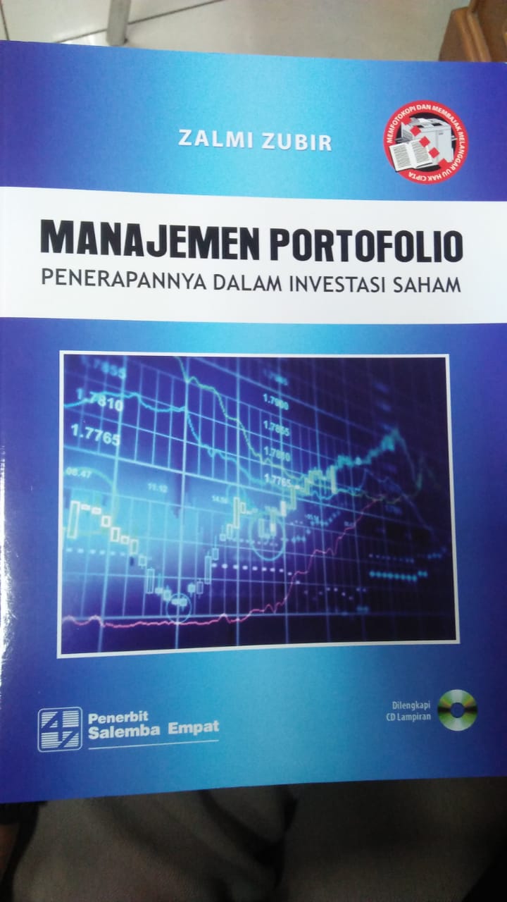 Cover MANAJEMEN PORTOFOLIO :  Penerapannya dalam investasi saham / Zalmi Zubir