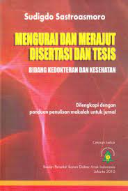 Cover MENGURAI DAN MERAJUT DISERTASI DAN TESIS :  Bidan gkedokteran dan kesehatan / Sudigdo Sastroasmoro
