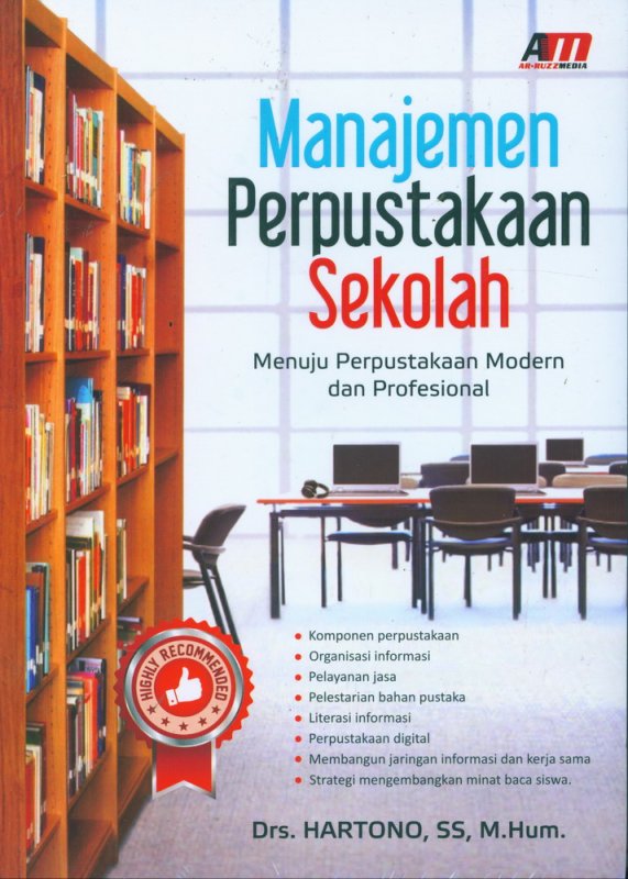 Cover MANAJEMEN PERPUSTAKAAN SEKOLAH :  Menuju Perpustakaan Modern dan Profesional / Hartono