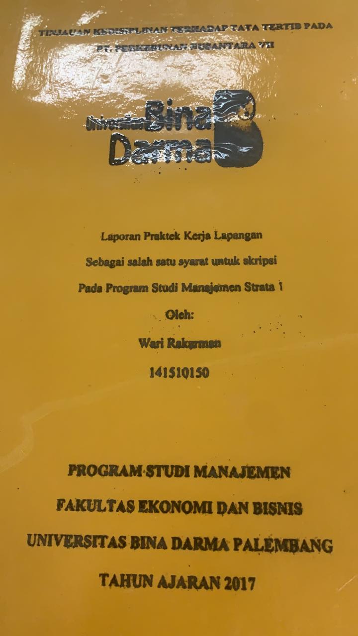 Cover TINJAUAN KEDISIPLINAN TERHADAP TATA TERTIB PADA PT.PERKEBUNAN NUSANTARA VII / WARI RAKARMAN