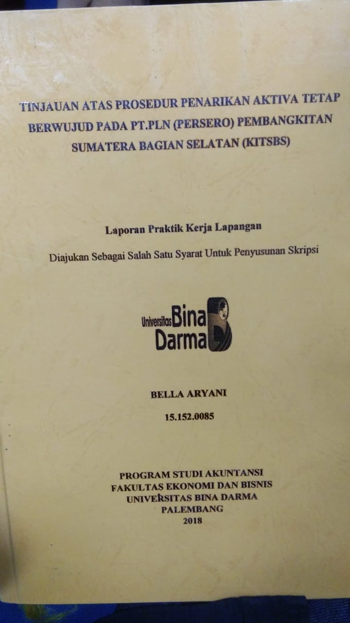 Cover TINJAUAN ATAS PROSEDUR PENARIKAN AKTIVA TETAP BERWUJUD PADA PT. PLN (PERSERO) PEMBANGKITAN SUMATERA SELATAN BAGIAN SELATAN (KITSBS) / BELLA ARYANI