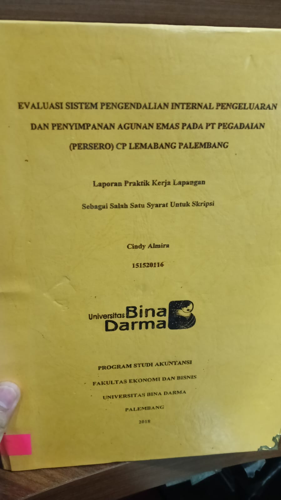 Cover EVALUASI SISTEM PENGENDALIAN INTERNAL PENGELUARAN DAN PENYIMPANAN AGUNAN EMAS PADA PT PEGADAIAN (PERSERO) CP LEMABANG PALEMBANG / CINDY ALMIRA