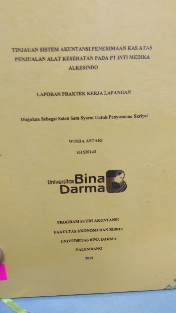 Cover TINJAUAN SISTEM AKUNTANSI PENERIMAAN KAS ATAS PENJUALAN ALAT KESEHATAN PADA PT INTI MEDIKA ALKESINDO / WINDA ASTARI