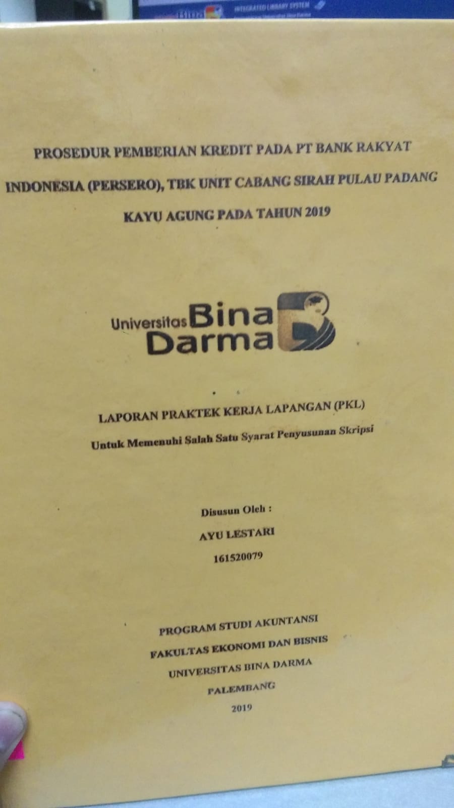 Cover PROSEDUR PEMBERIAN KREDIT PADA PT BANK RAKYAT INDONESIA (PERSERO), TBK UNIT CABANG SIRAH PULAU PADANG KAYU AGUNG PADA TAHUN 2019 / AYU LESTARI