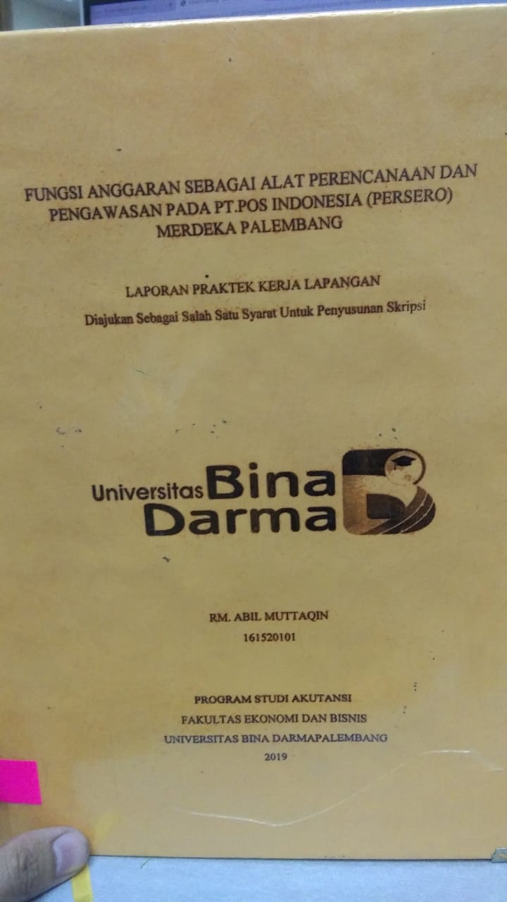 Cover FUNGSI ANGGARAN SEBAGAI ALAT PERENCANAAN DAN PENGAWASAN PADA PT. POS INDONESIA (PERSERO) MERDEKA PALEMBANG / RM. ABIL MUTTAQIN