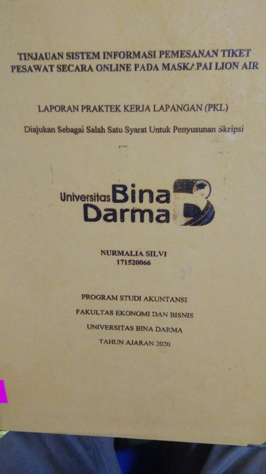Cover TINJAUAN SISTEM INFORMASI PEMESANAN TIKET PESAWAT SECARA ONLINE PADA MASKAPAI LION AIR / NURMALIA SILVI