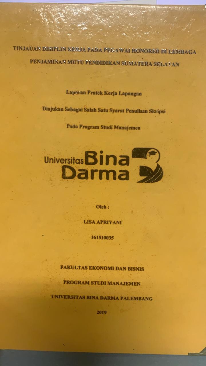 Cover TINJAUAN DISIPLIN KERJA PADA PEGAWAI HONORER DI LEMBAGA PENJAMINAN MUTU PENDIDIKAN SUMATERA SELATAN / LISA APRIYANI