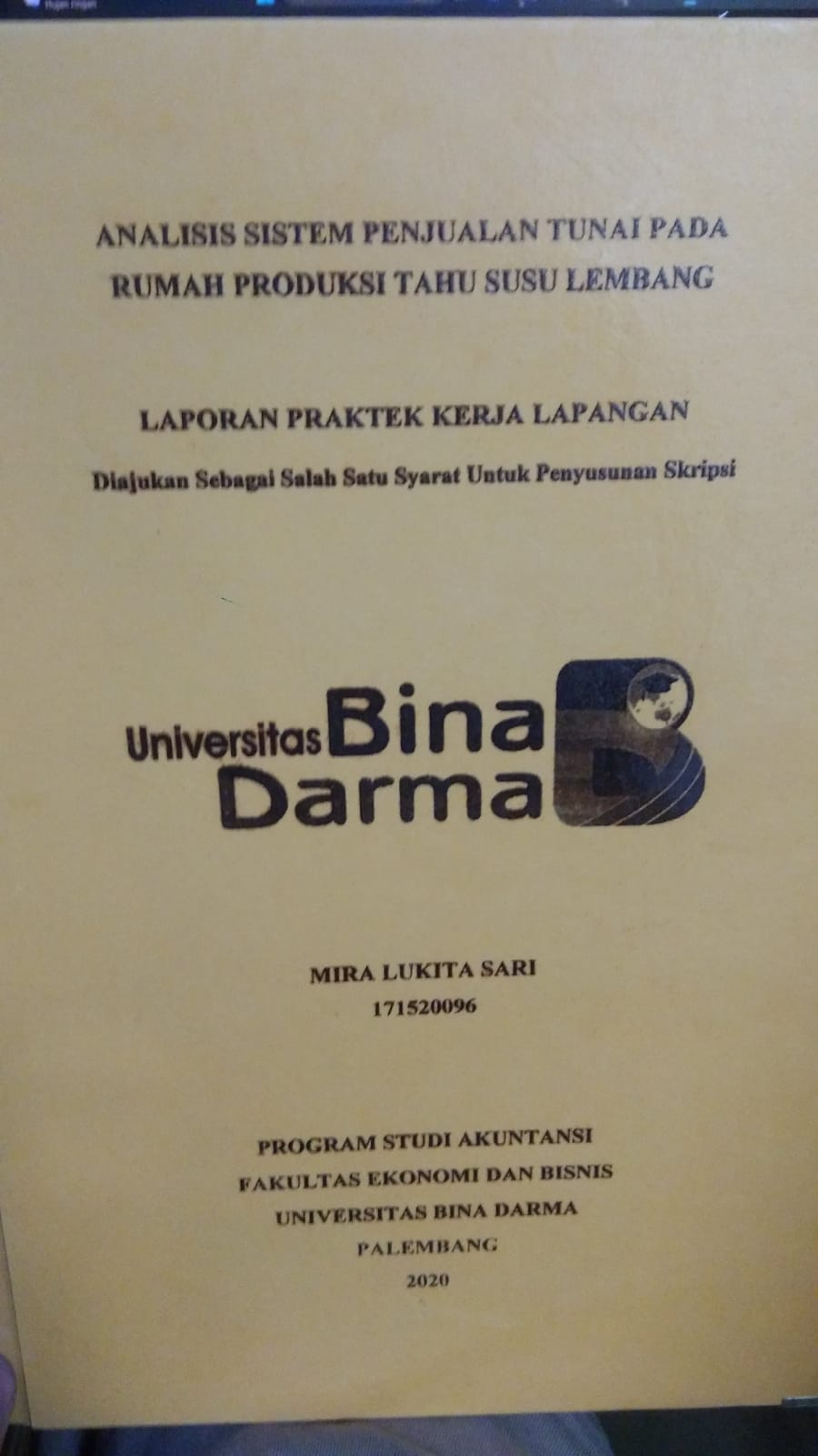 Cover ANALISIS SISTEM PENJUALAN TUNAI PADA RUMAH PRODUKSI TAHU SUSU LEMBANG / MIRA LUKITA SARI