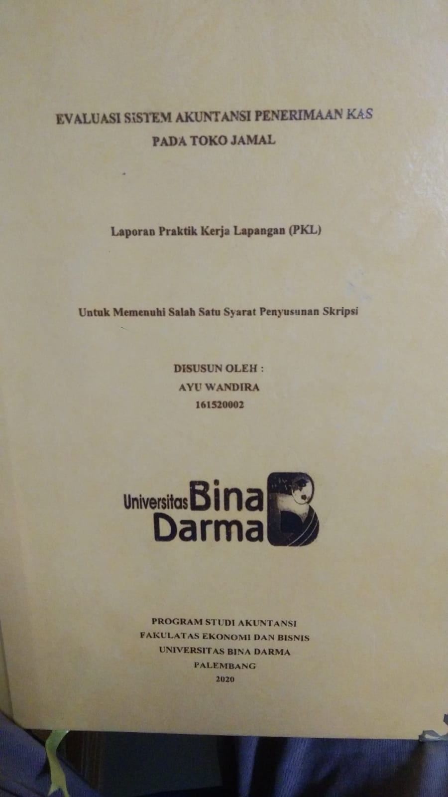 Cover EVALUASI SISTEM AKUNTANSI PENERIMAAN KAS PADA TOKO JAMAL / AYU WANDIRA