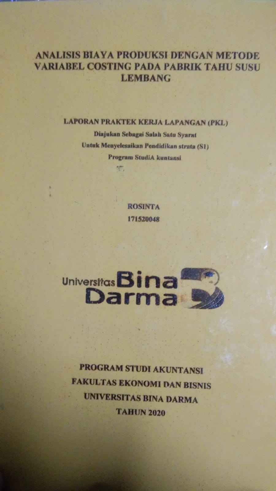Cover ANALISIS BIAYA PRODUKSI DENGAN METODE VARIABEL COSTING PADA PABRIK TAHU SUSU LEMBANG / ROSINTA