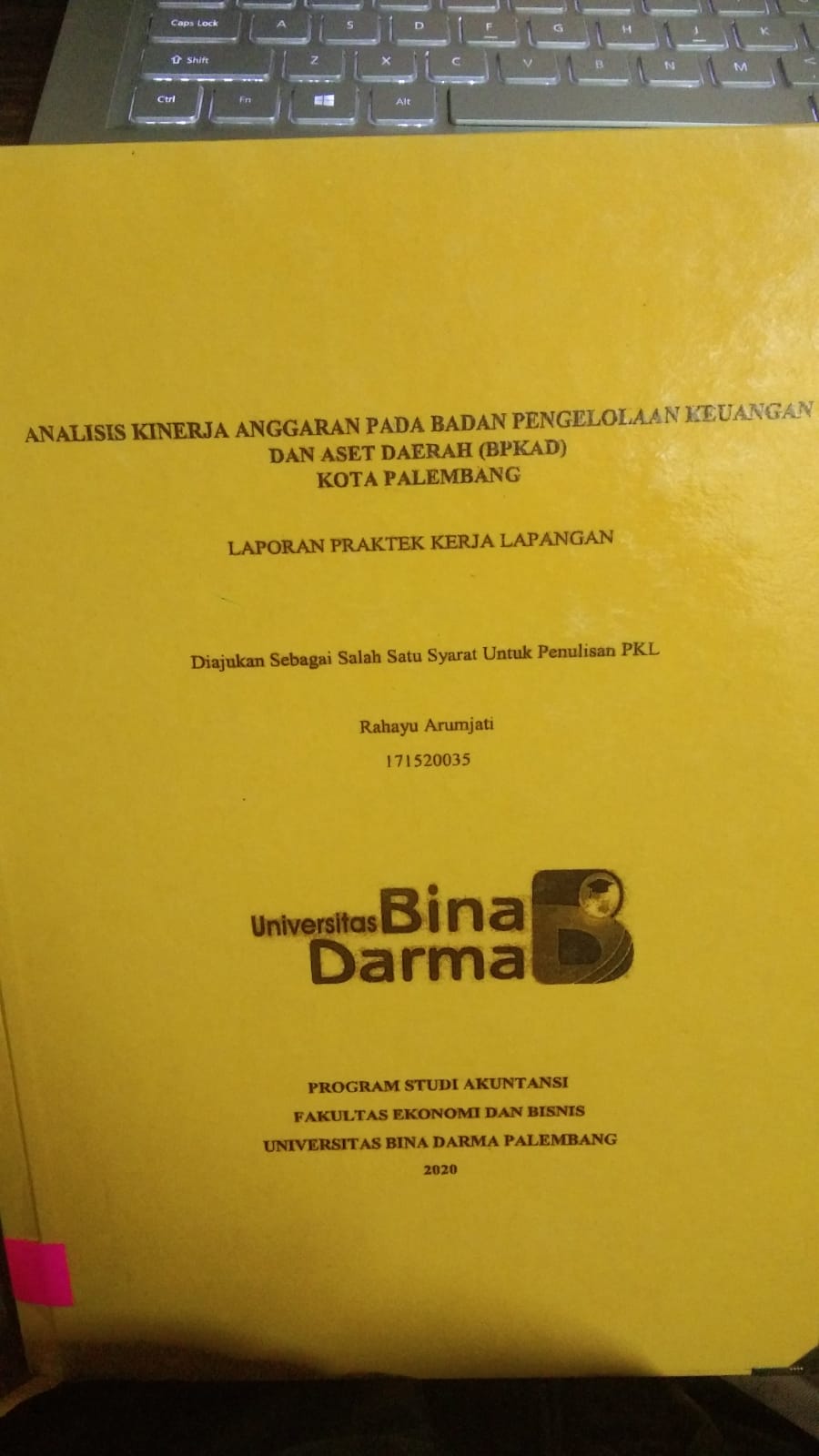 Cover ANALISIS KINERJA ANGGARAN PADA BADAN PENGELOLAAN KEUANGAN DAN ASET DAERAH (BPKAD) KOTA PALEMBANG / RAHAYU ARUMJATI