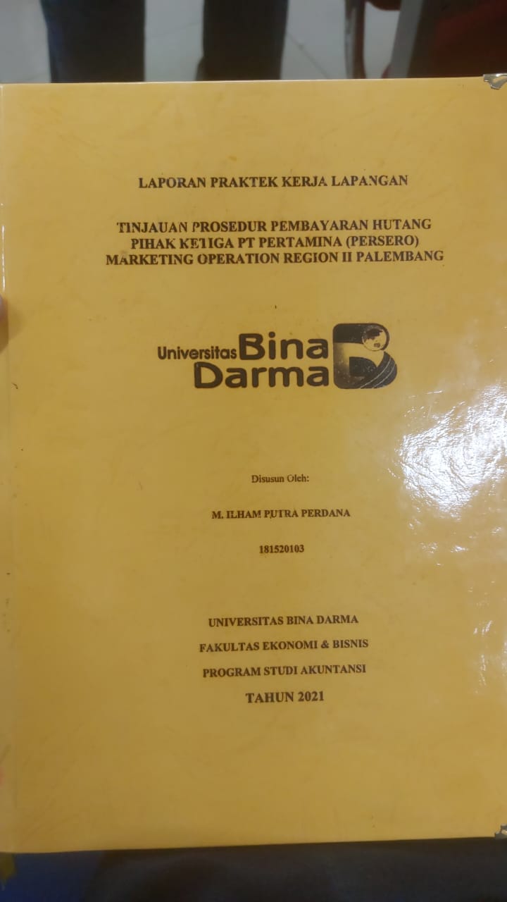 Cover TINJAUAN PROSEDUR PEMBAYARAN HUTANG PIHAK KETIGA PT PERTAMINA (PERSERO) MARKETING OPERATION REGION II PALEMBANG / M.ILHAM PUTRA PERDANA