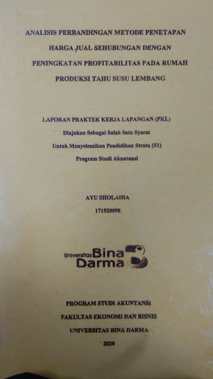 Cover ANALISIS PERBANDINGAN METODE PENERAPAN HARGA JUAL SEHUBUNGAN DENGAN PENINGKATAN PROFITABILITAS PADA RUMAH PRODUKSI TAHU SUSU LEMBANG / AYU SHOLAIHA