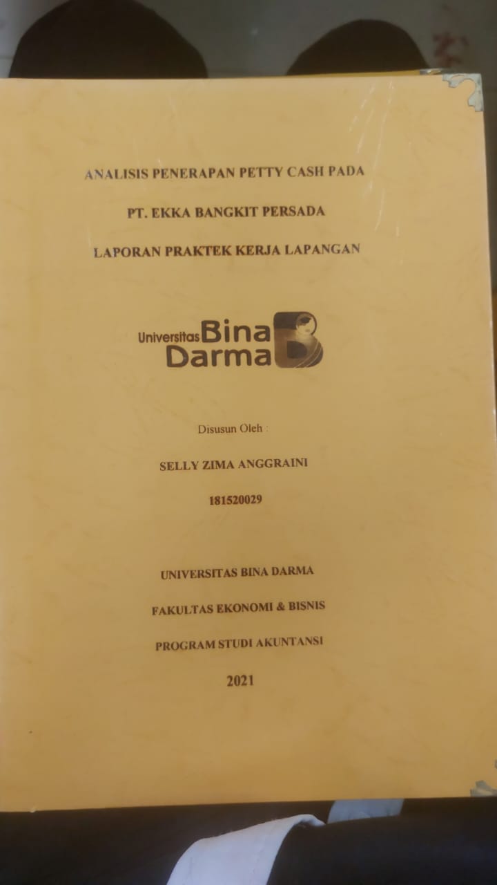 Cover ANALISIS PENERAPAN PETTY CASH PADA PT.EKK BANGKIT PERSADA LAPORAN PRAKTEK KERJA LAPANGAN / SELLY ZIMA ANGGRAINI