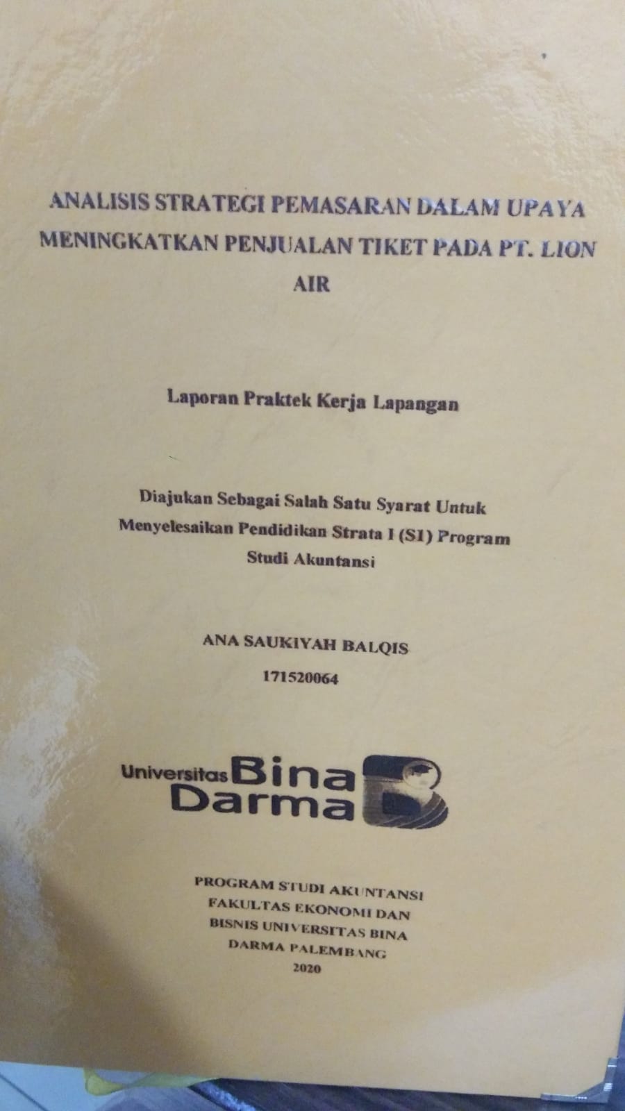 Cover ANALISIS STRATEGI PEMASARAN DALAM UPAYA MENINGKATKAN PENJUALAN TIKET PADA PT. LION AIR / ANA SAUKIYAH BALQIS