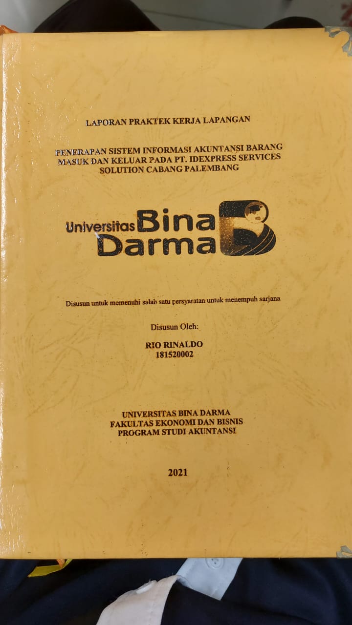 Cover PENERAPAN SISTEM INFORMASI AKUNTANSI BARANG MASUK DAN KELUAR PADA PT.IDEXPRESS SERVICES SOLUTION CABANG PALEMBANG / RIO RINALDO
