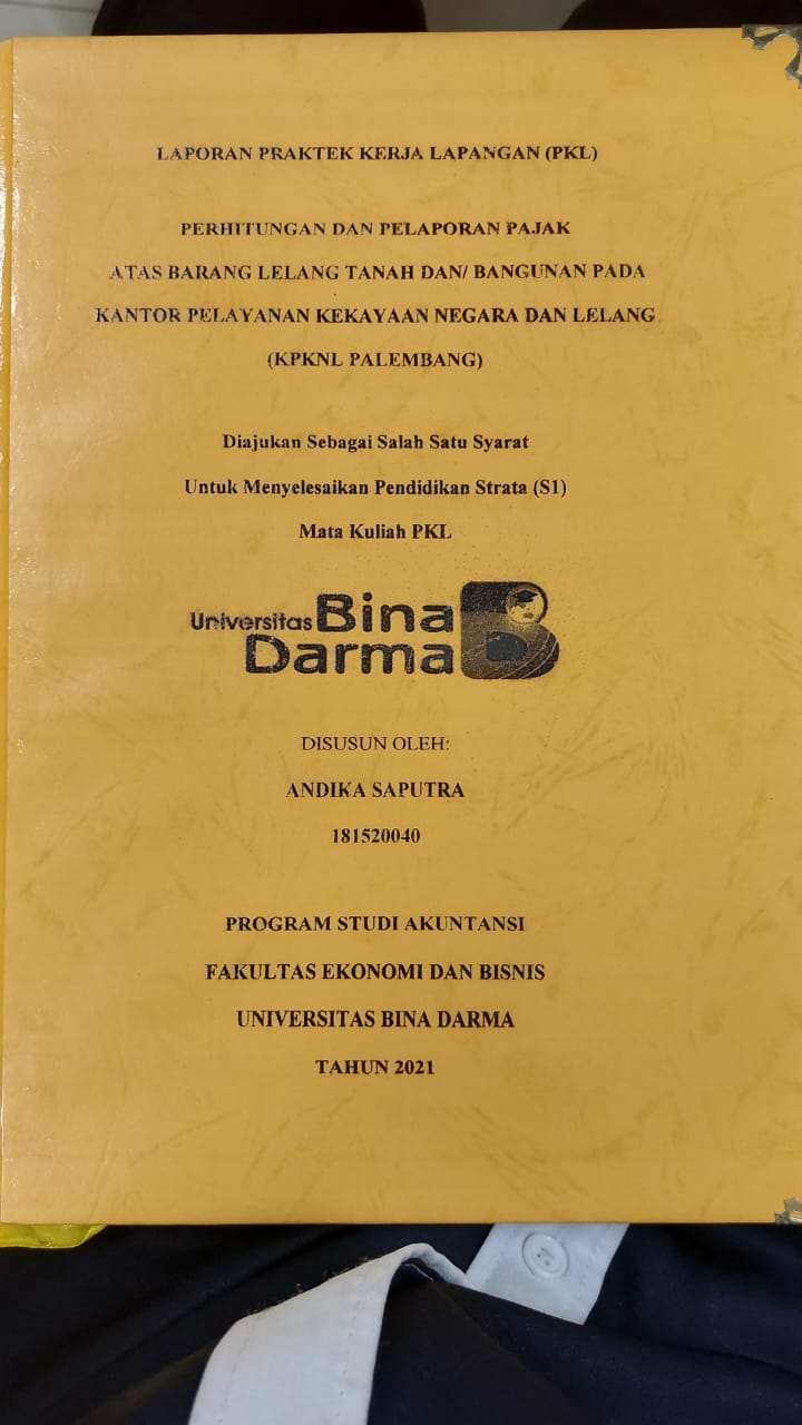 Cover PERHITUNGAN DAN PELAPORAN PAJAK ATAS BARANG LELANG TANAH DAN /BANGUNAN PADA KANTOR PELAYANAN KEKAYAAN NEGARA DAN LELANG (KPKNL PALEMBANG) / ANDIKA SAPUTRA