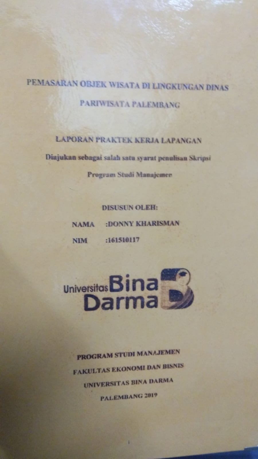 Cover PEMASARAN OBJEK WISATA DI LINGKUNGAN DINAS PARIWISATA PALEMBANG / DONNY KHARISMAN