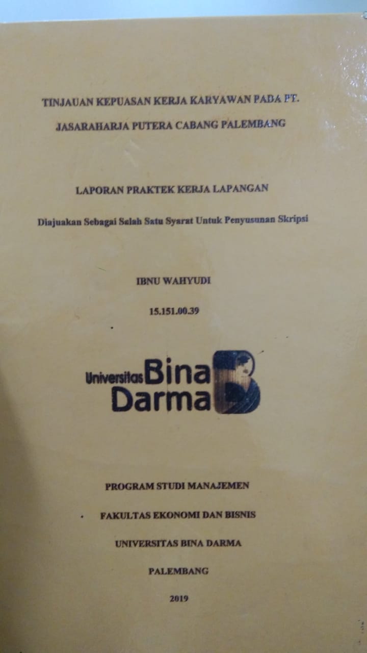Cover TINJAUAN KEPUASAN KERJA KARYAWAN PADA PT. JASAHARJA PUTERA CABANG PALEMBANG / IBNU WAHYUDI