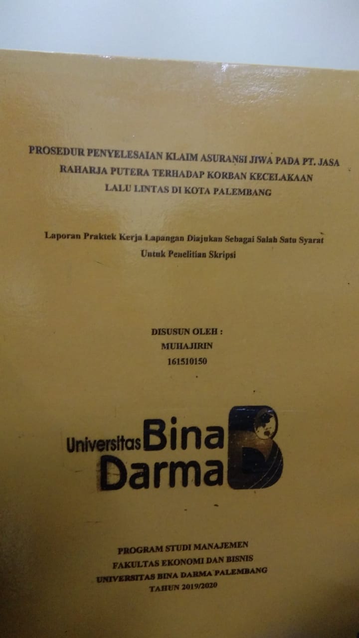 Cover PROSEDUR PENYELESAIAN KLAIM ASURANSI JIWA PADA PT. JASA RAHARJA PUTERA TERHADAP KORBAN KECELAKAAN LALU LINTAS DI KOTA PALEMBANG / MUHAJIRIN