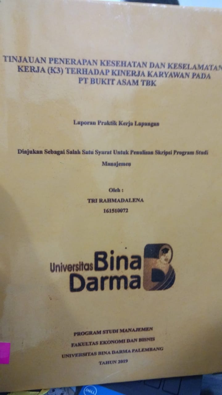 Cover TINJAUAN PENERAPAN KESEHATAN DAN KESELAMATAN KERJA (K3) TERHADAP KINERJA KARYAWAN PADA PT BUKIT ASAM TBK / TRI RAHMADALENA