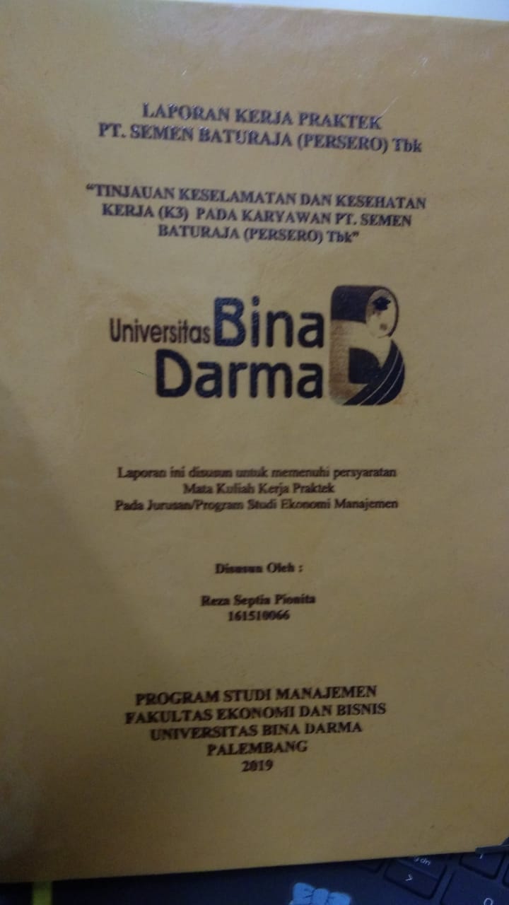 Cover TINJAUAN KESELAMATAN DAN KESEHATAN KERJA (K3) PADA KARYAWAN PT. SEMEN BATURAJA (PERSERO) TBK / REZA SEPTIA PIONITA
