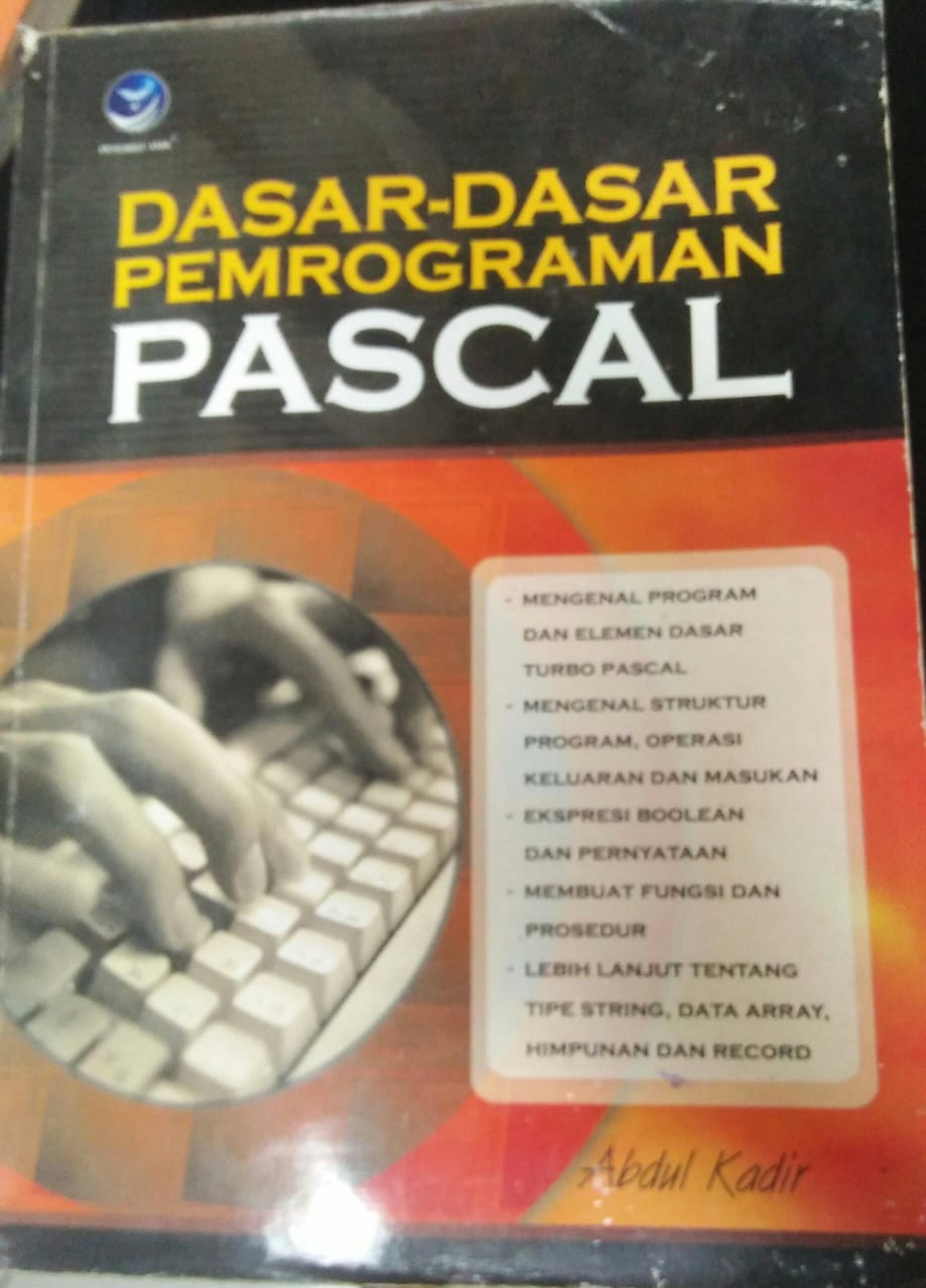 Cover DASAR-DASAR PEMROGRAMAN PASCAL / Abdul Kadir