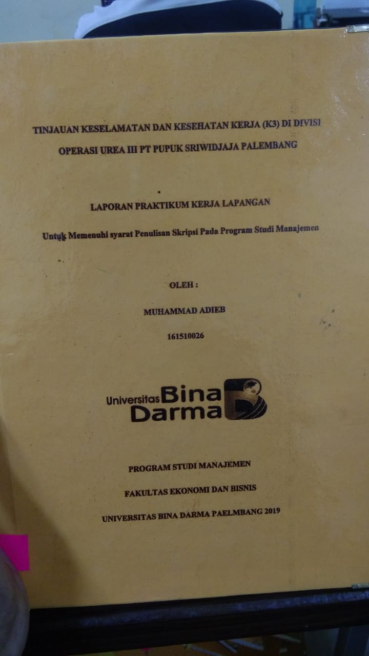 Cover TINJAUAN KESELAMATAN DAN KESEHATAN KERJA (K3) DI DIVISI OPERASI UREA III PT PUPUK SRIWIDJAJA PALEMBANG / MUHAMMAD ADIEB